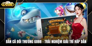 Bắn cá đổi thưởng