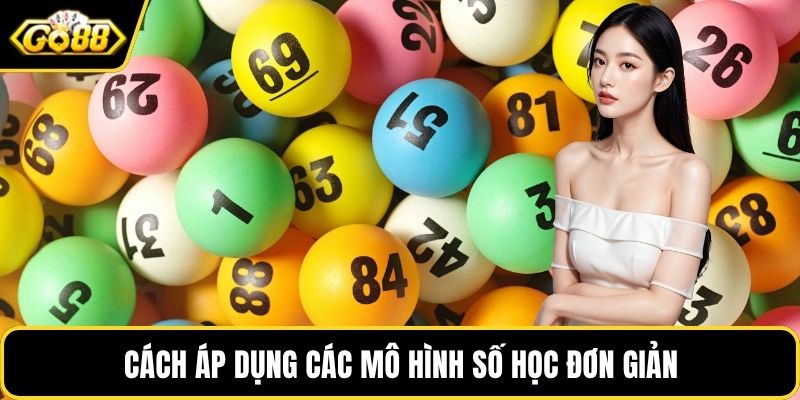 Cách áp dụng các mô hình số học đơn giản