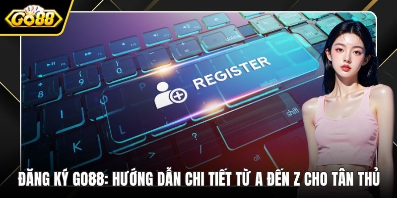 Đăng ký GO88