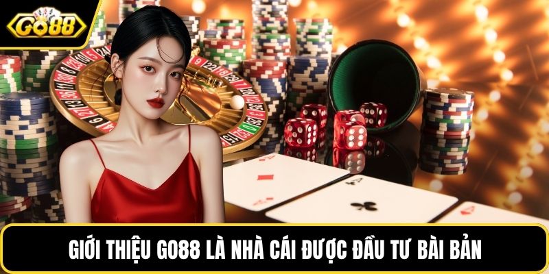 Giới thiệu GO88 là nhà cái được đầu tư bài bản
