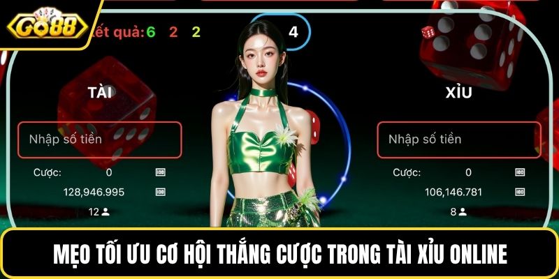 Mẹo tối ưu cơ hội thắng cược trong tài xỉu online