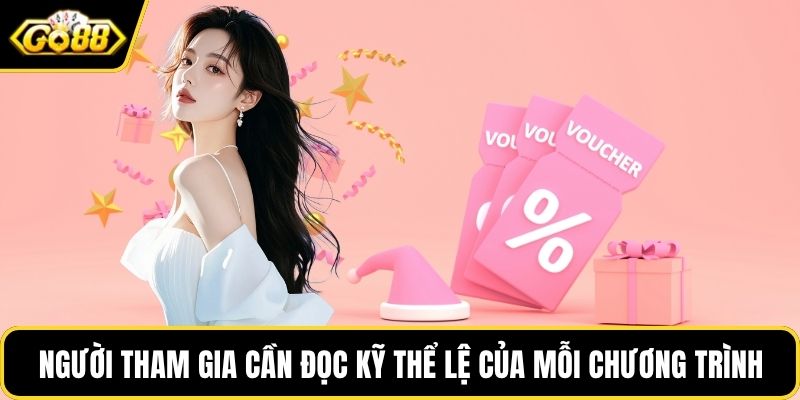 Người tham gia cần đọc kỹ thể lệ của mỗi chương trình