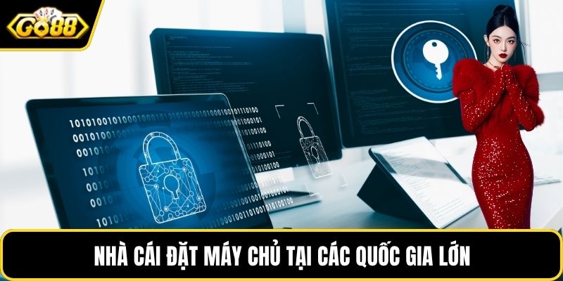 Nhà cái đặt máy chủ tại các quốc gia lớn