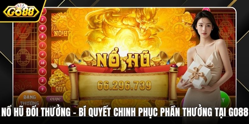 Nổ hũ đổi thưởng