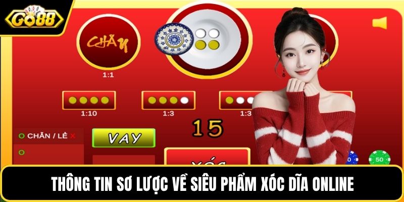 Thông tin sơ lược về siêu phẩm xóc dĩa online